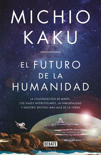 FUTURO DE LA HUMANIDAD, EL | 9788499928364 | KAKU, MICHIO | Llibreria Online de Banyoles | Comprar llibres en català i castellà online
