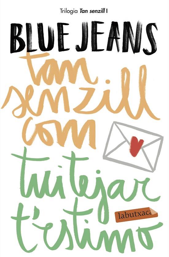 TAN SENZILL COM TUITEJAR T'ESTIMO | 9788417420130 | BLUE JEANS | Llibreria Online de Banyoles | Comprar llibres en català i castellà online