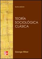 TEORÍA SOCIOLÓGICA CLÁSICA | 9786071506511 | RITZER, GEORGE | Llibreria Online de Banyoles | Comprar llibres en català i castellà online
