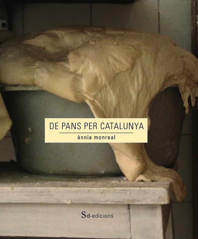 DE PANS PER CATALUNYA | 9788494307379 | MONREAL ANGLÈS, ÀNNIA | Llibreria L'Altell - Llibreria Online de Banyoles | Comprar llibres en català i castellà online - Llibreria de Girona