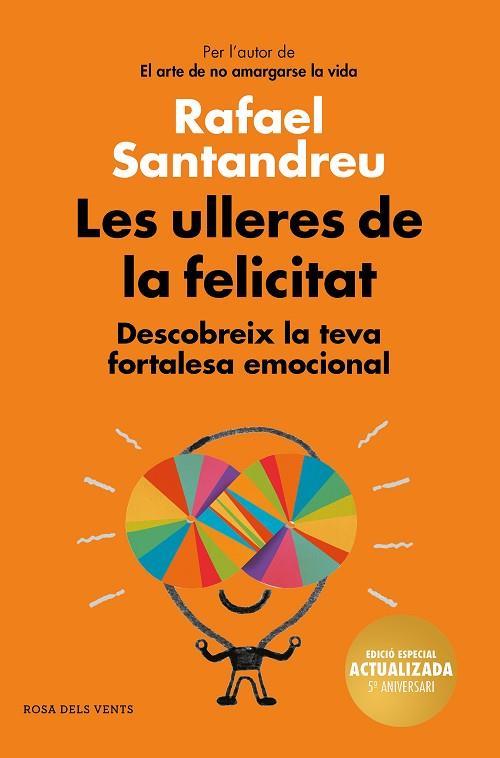 LES ULLERES DE LA FELICITAT (EDICIÓ 5È ANIVERSARI) | 9788417909017 | SANTANDREU, RAFAEL | Llibreria Online de Banyoles | Comprar llibres en català i castellà online