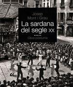 SARDANA DEL SEGLE XX, LA | 9788418243714 | MONT I GRAU, JOSEP | Llibreria Online de Banyoles | Comprar llibres en català i castellà online