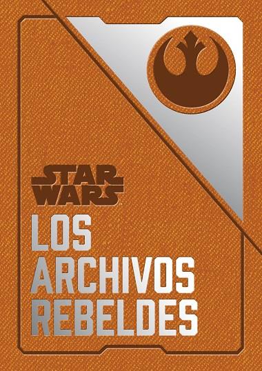 STAR WARS: LOS ARCHIVOS REBELDES | 9788445005729 | WALLACE, DANIEL | Llibreria Online de Banyoles | Comprar llibres en català i castellà online