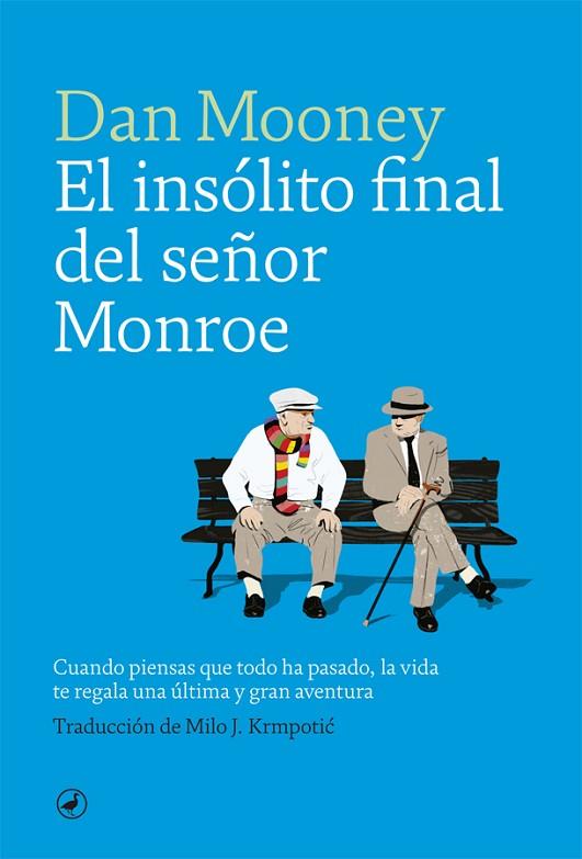 EL INSÓLITO FINAL DEL SEÑOR MONROE | 9788416673872 | MOONEY, DAN | Llibreria Online de Banyoles | Comprar llibres en català i castellà online
