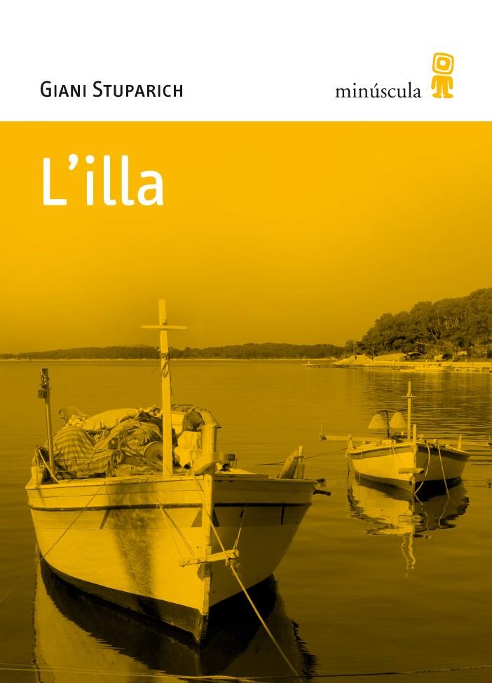 L'ILLA | 9788495587602 | STUPARICH GIANI | Llibreria L'Altell - Llibreria Online de Banyoles | Comprar llibres en català i castellà online - Llibreria de Girona