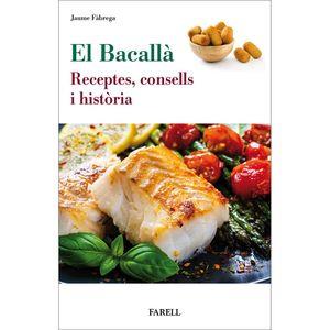 EL BACALLA. RECEPTES, CONSELLS I HISTORIA | 9788417116460 | FABREGA, JAUME | Llibreria Online de Banyoles | Comprar llibres en català i castellà online