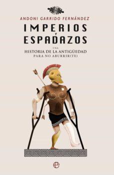 IMPERIOS Y ESPADAZOS | 9788491641278 | ANDONI GARRIDO | Llibreria Online de Banyoles | Comprar llibres en català i castellà online