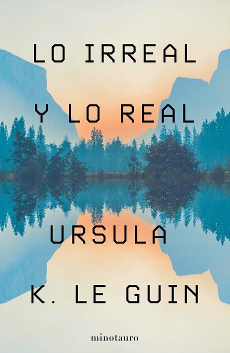 IRREAL Y LO REAL, LO | 9788445009987 | LE GUIN, URSULA K. | Llibreria Online de Banyoles | Comprar llibres en català i castellà online