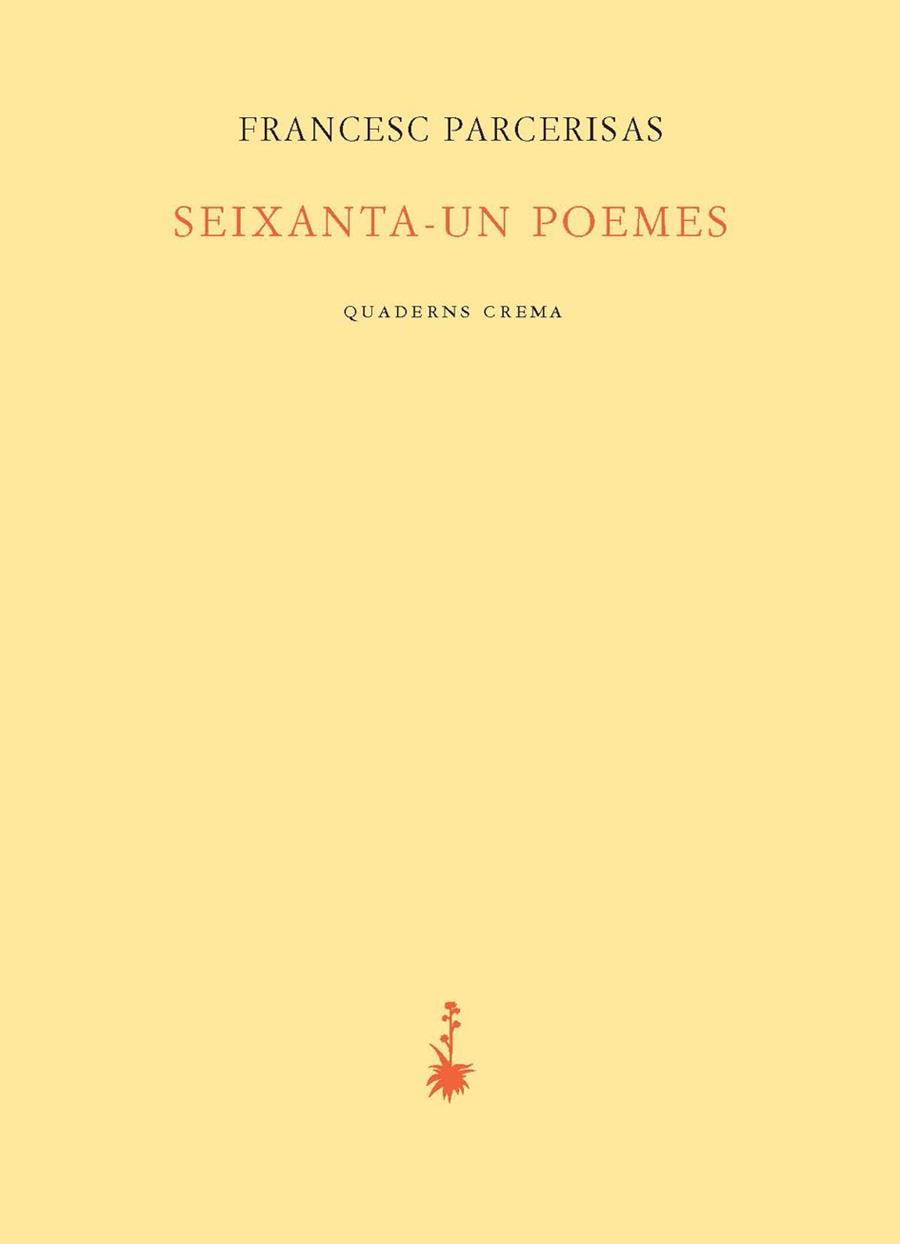 SEIXANTA-UN POEMES | 9788477275633 | PARCERISAS VÁZQUEZ, FRANCESC | Llibreria Online de Banyoles | Comprar llibres en català i castellà online