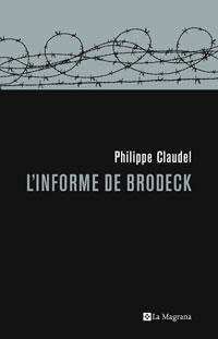 L'INFORME DE BRODECK | 9788498673098 | CLAUDEL, PHILIPPE | Llibreria Online de Banyoles | Comprar llibres en català i castellà online