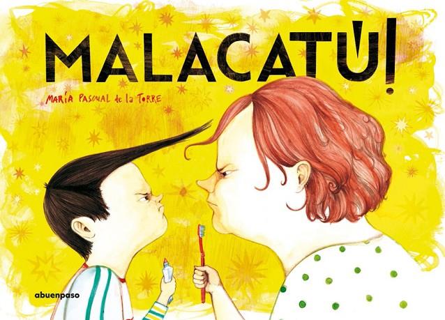MALACATÚ! | 9788494744655 | PASCUAL DE LA TORRE, MARÍA | Llibreria Online de Banyoles | Comprar llibres en català i castellà online