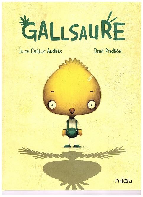 GALLSAURE | 9788416434879 | ANDRES JOSE CARLOS/ PADRON DANI | Llibreria Online de Banyoles | Comprar llibres en català i castellà online