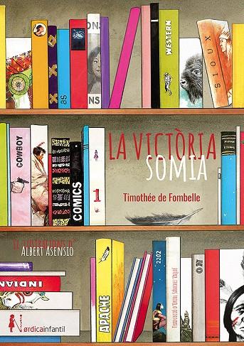 VICTÒRIA SOMIA, LA | 9788417651541 | FOMBELLE, THIMOTÈE | Llibreria Online de Banyoles | Comprar llibres en català i castellà online