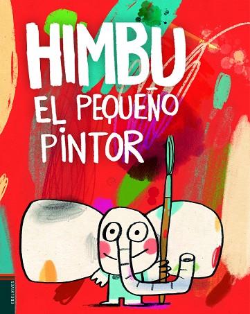 HIMBU, EL PEQUEÑO PINTOR | 9788414023297 | LANSEROS SÁNCHEZ, RAQUEL | Llibreria Online de Banyoles | Comprar llibres en català i castellà online