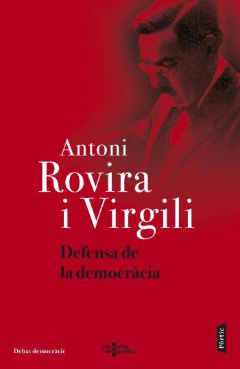 DEFENSA DE LA DEMOCRÀCIA | 9788498091533 | ROVIRA I VIRGILI, ANTONI | Llibreria Online de Banyoles | Comprar llibres en català i castellà online