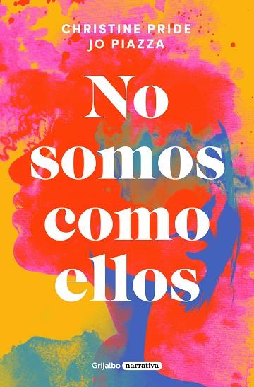 NO SOMOS COMO ELLOS | 9788425361685 | PRIDE, CHRISTINE/PIAZZA, JO | Llibreria Online de Banyoles | Comprar llibres en català i castellà online