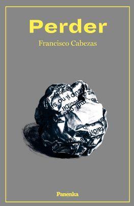 PERDER | 9788412452549 | CABEZAS, FRANCISCO | Llibreria Online de Banyoles | Comprar llibres en català i castellà online