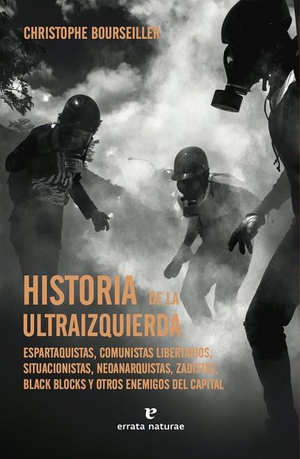 HISTORIA DE LA ULTRAIZQUIERDA | 9788419158086 | BOURSEILLER, CHRISTOPHE | Llibreria Online de Banyoles | Comprar llibres en català i castellà online