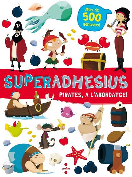 C- SUPERADHESIUS PIRATES,A L'ABORDATGE! | 9788466144018 | LIBRI, DE AGOSTINI | Llibreria Online de Banyoles | Comprar llibres en català i castellà online