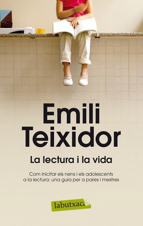 LECTURA I LA VIDA, LA | 9788499304663 | TEIXIDOR, EMILI | Llibreria Online de Banyoles | Comprar llibres en català i castellà online