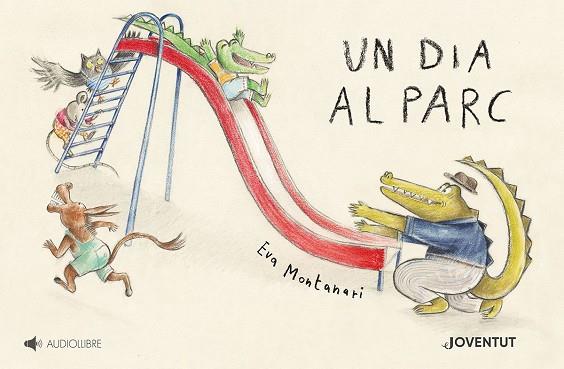 UN DIA AL PARC | 9788426147806 | MONTANARI, EVA | Llibreria Online de Banyoles | Comprar llibres en català i castellà online