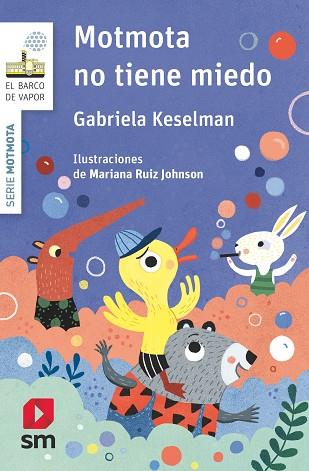 MOTMOTA NO TIENE MIEDO | 9788491825630 | KESELMAN, GABRIELA | Llibreria Online de Banyoles | Comprar llibres en català i castellà online