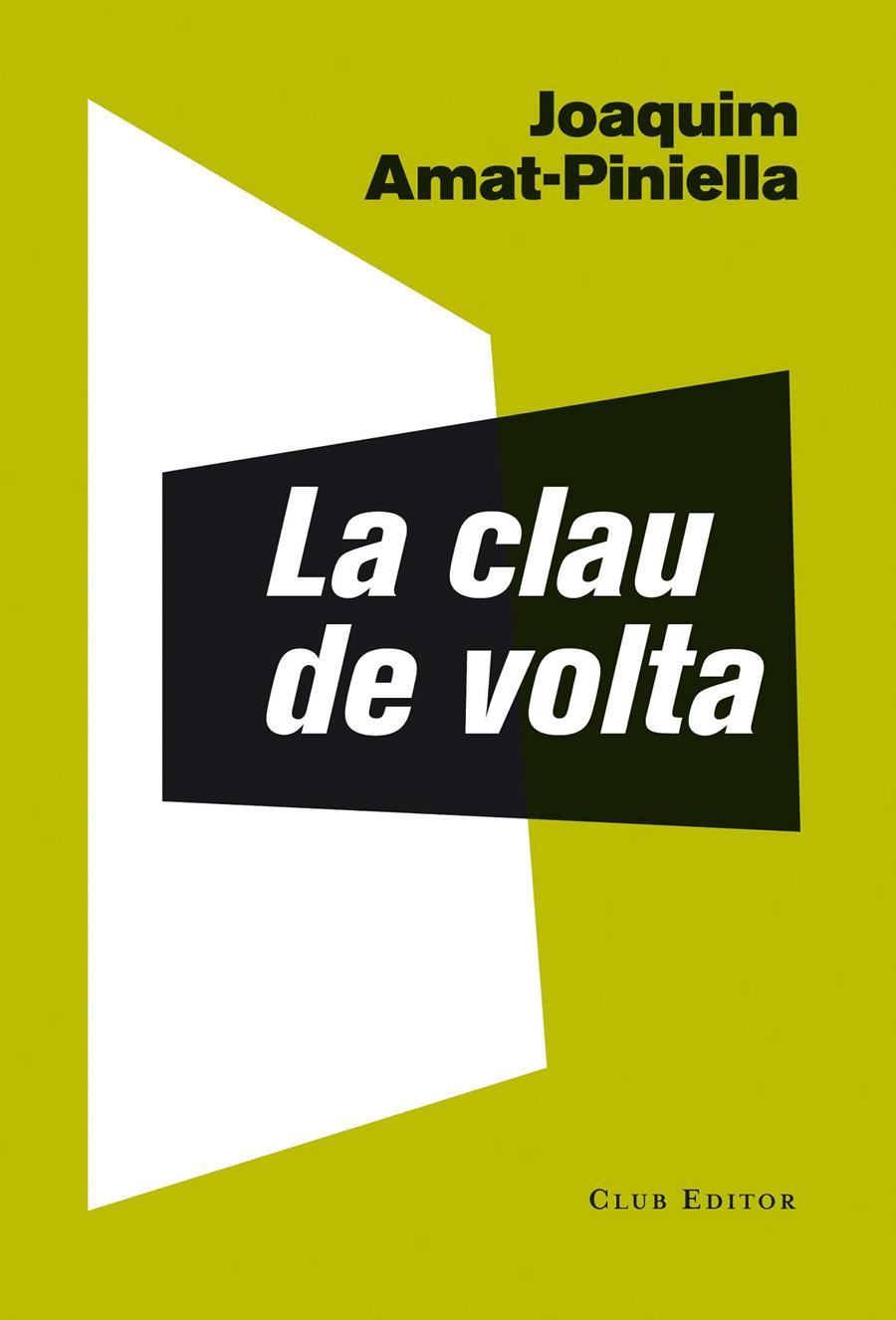 CLAU DE VOLTA, LA | 9788473291781 | AMAT-PINIELLA, JOAQUIM | Llibreria Online de Banyoles | Comprar llibres en català i castellà online