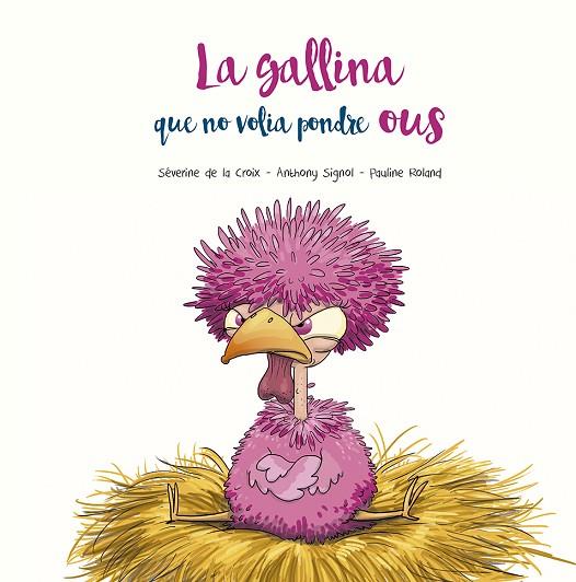GALLINA QUE NO VOLIA PONDRE OUS, LA | 9788491455400 | DE LA CROIX, SÉVERINE/SIGNOL, ANTHONY | Llibreria Online de Banyoles | Comprar llibres en català i castellà online
