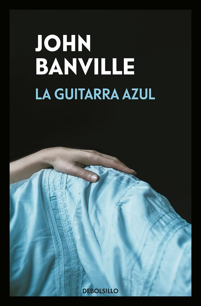LA GUITARRA AZUL | 9788466346078 | BANVILLE, JOHN | Llibreria Online de Banyoles | Comprar llibres en català i castellà online
