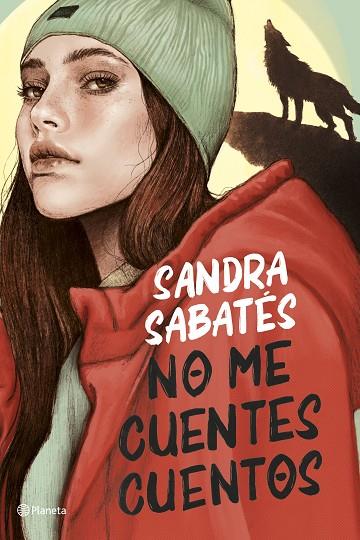 NO ME CUENTES CUENTOS | 9788408252917 | SABATÉS, SANDRA | Llibreria Online de Banyoles | Comprar llibres en català i castellà online