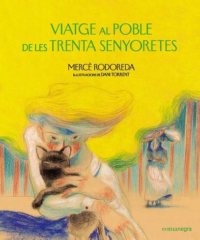VIATGE AL POBLE DE LES TRENTA SENYORETES | 9788418022159 | RODOREDA, MERCÈ | Llibreria Online de Banyoles | Comprar llibres en català i castellà online