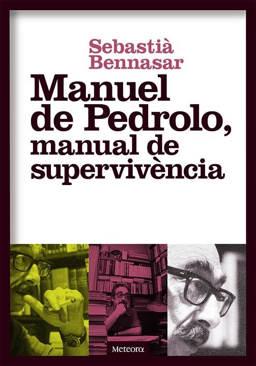 MANUEL DE PEDROLO, MANUAL DE SUPERVIVÈNCIA | 9788494698248 | BENNASAR LLOBERA, SEBASTIÀ | Llibreria Online de Banyoles | Comprar llibres en català i castellà online