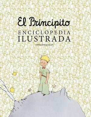 EL PRINCIPITO. ENCICLOPEDIA ILUSTRADA | 9788419466792 | QUILLIEN, CHRISTOPHE | Llibreria Online de Banyoles | Comprar llibres en català i castellà online