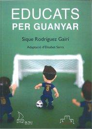 EDUCATS PER GUANYAR | 9788494006661 | RODRÍGUEZ GAIRÍ, SIQUE | Llibreria Online de Banyoles | Comprar llibres en català i castellà online