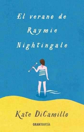VERANO DE RAYMIE NIGHTINGALE, EL | 9788494528262 | DICAMILLO, KATE | Llibreria Online de Banyoles | Comprar llibres en català i castellà online