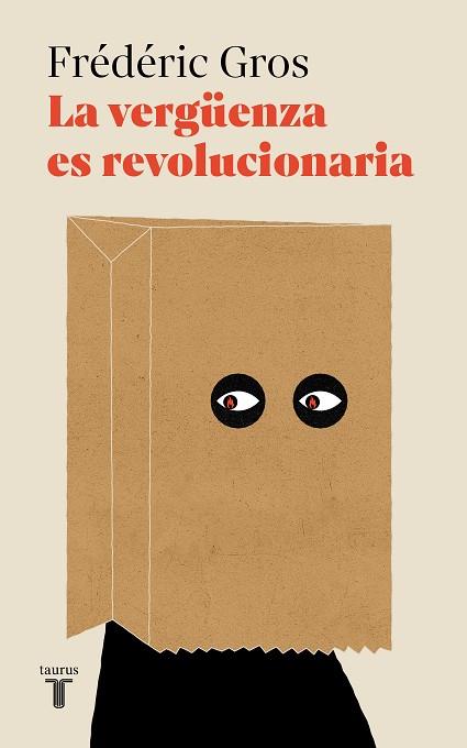 LA VERGÜENZA ES REVOLUCIONARIA | 9788430626199 | GROS, FRÉDÉRIC | Llibreria Online de Banyoles | Comprar llibres en català i castellà online