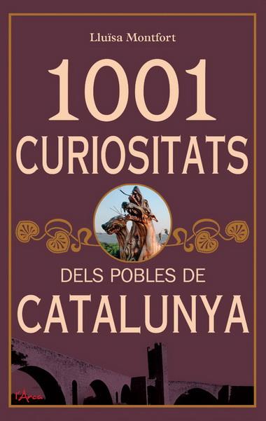 1001 CURIOSITATS POBLES CATALUNY | 9788493925178 | MONTFORT, LLUISA | Llibreria Online de Banyoles | Comprar llibres en català i castellà online
