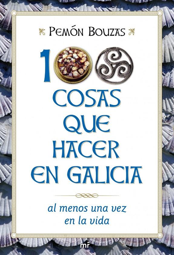 100 COSAS QUE HACER EN GALICIA | 9788427036109 | BOUZAS, PEMÓN | Llibreria Online de Banyoles | Comprar llibres en català i castellà online