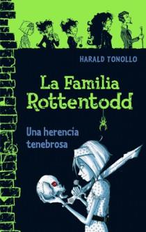 FAMILIA ROTTENTODD, LA.UNA HERENCIA TENEBEBROSA | 9788466650670 | TONOLLO, HARALD | Llibreria Online de Banyoles | Comprar llibres en català i castellà online