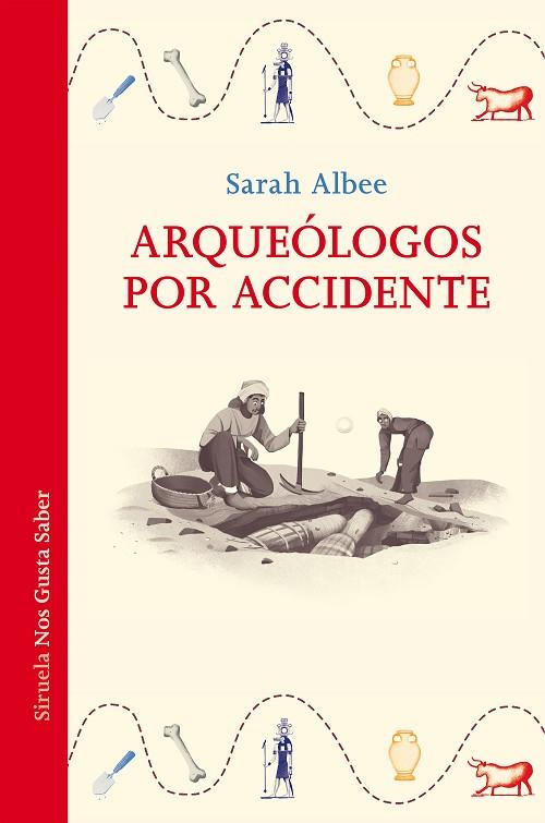 ARQUEÓLOGOS POR ACCIDENTE | 9788418859731 | ALBEE, SARAH | Llibreria Online de Banyoles | Comprar llibres en català i castellà online