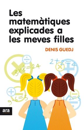 MATEMATIQUES EXPLICADES MEVES FILLE | 9788492406869 | GUEDJ, DENIS | Llibreria Online de Banyoles | Comprar llibres en català i castellà online
