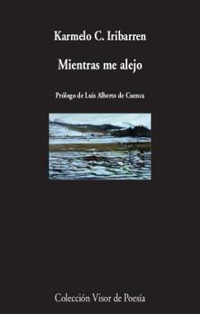 MIENTRAS ME ALEJO | 9788498953015 | IRIBARREN, KARMELO C. | Llibreria Online de Banyoles | Comprar llibres en català i castellà online