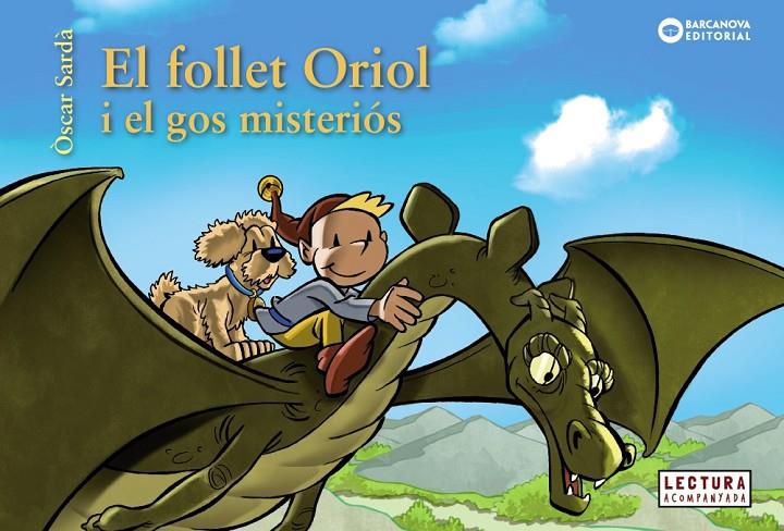 EL FOLLET ORIOL I EL GOS MISTERIÓS | 9788448947842 | SARDÀ, ÒSCAR | Llibreria Online de Banyoles | Comprar llibres en català i castellà online