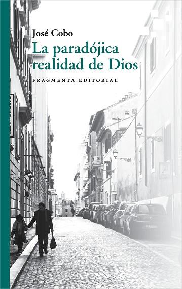 LA PARADÓJICA REALIDAD DE DIOS | 9788417796426 | COBO CUCURULL, JOSÉ | Llibreria Online de Banyoles | Comprar llibres en català i castellà online