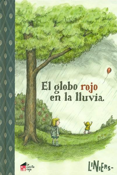 EL GLOBO ROJO EN LA LLUVIA | 9788494576928 | LINIERS | Llibreria Online de Banyoles | Comprar llibres en català i castellà online