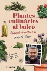 PLANTES CULINÀRIES AL BALCÓ | 9788419736475 | VALLÈS, JOSEP M. | Llibreria Online de Banyoles | Comprar llibres en català i castellà online