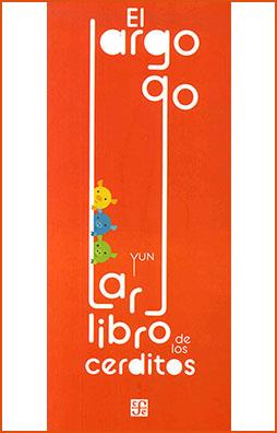 EL LARGO, LARGO LIBRO DE LOS CERDITOS | 9786071664648 | YUN | Llibreria Online de Banyoles | Comprar llibres en català i castellà online