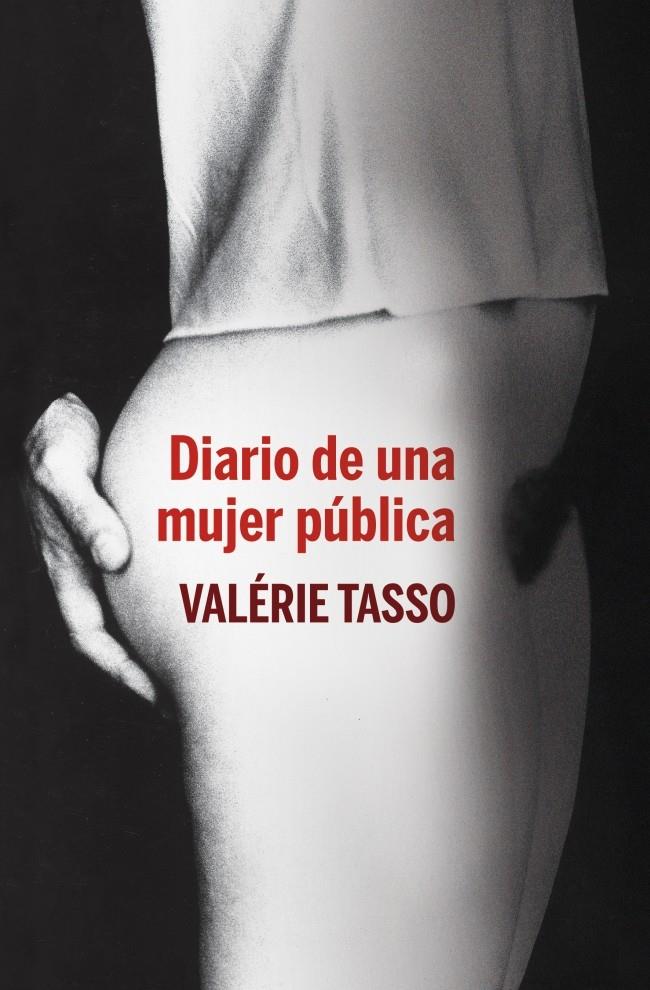 DIARIO DE UNA MUJER PUBLICA | 9788401390845 | TASSO,VALERIE | Llibreria Online de Banyoles | Comprar llibres en català i castellà online
