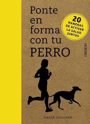 PONTE EN FORMA CON TU PERRO | 9788441540712 | SULLIVAN, KAREN | Llibreria Online de Banyoles | Comprar llibres en català i castellà online