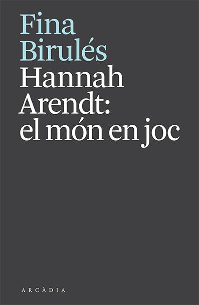 HANNAH ARENDT: EL MÓN EN JOC | 9788412592610 | BIRULÉS, FINA | Llibreria Online de Banyoles | Comprar llibres en català i castellà online